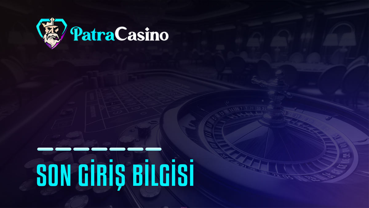 patracasino son giris bilgisi