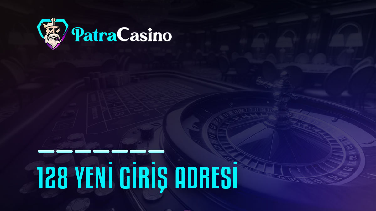 patracasino128 yeni giris adresi